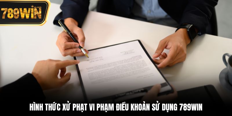 Điều Khoản Sử Dụng Cần Hiểu Và Thực Hiện Tại 789win 3 Hình thức xử phạt vi phạm điều khoản sử dụng 789win