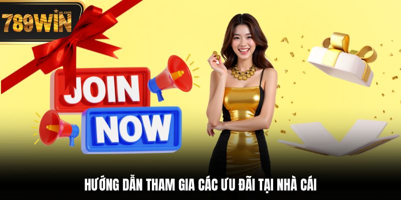 Bùng Nổ Quà Tặng Khuyến Mãi 789win - Chơi Là Có Thưởng 3 Hướng dẫn tham gia các ưu đãi tại nhà cái