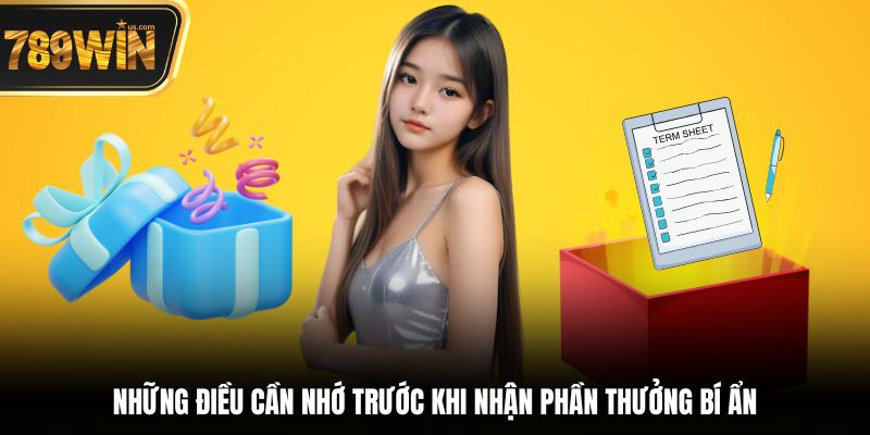 Phần Thưởng Bí Ẩn - Cơ Chế Thưởng Bất Ngờ Mỗi Tháng 4 Những điều cần nhớ trước khi nhận phần thưởng bí ẩn