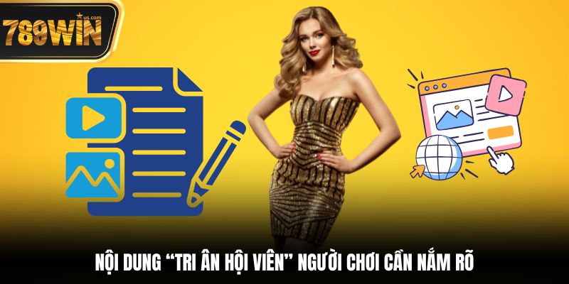 Tri Ân Hội Viên - Cơ Hội Vàng Nhận Thưởng Siêu Khủng 3 Nội dung “tri ân hội viên” người chơi cần nắm rõ